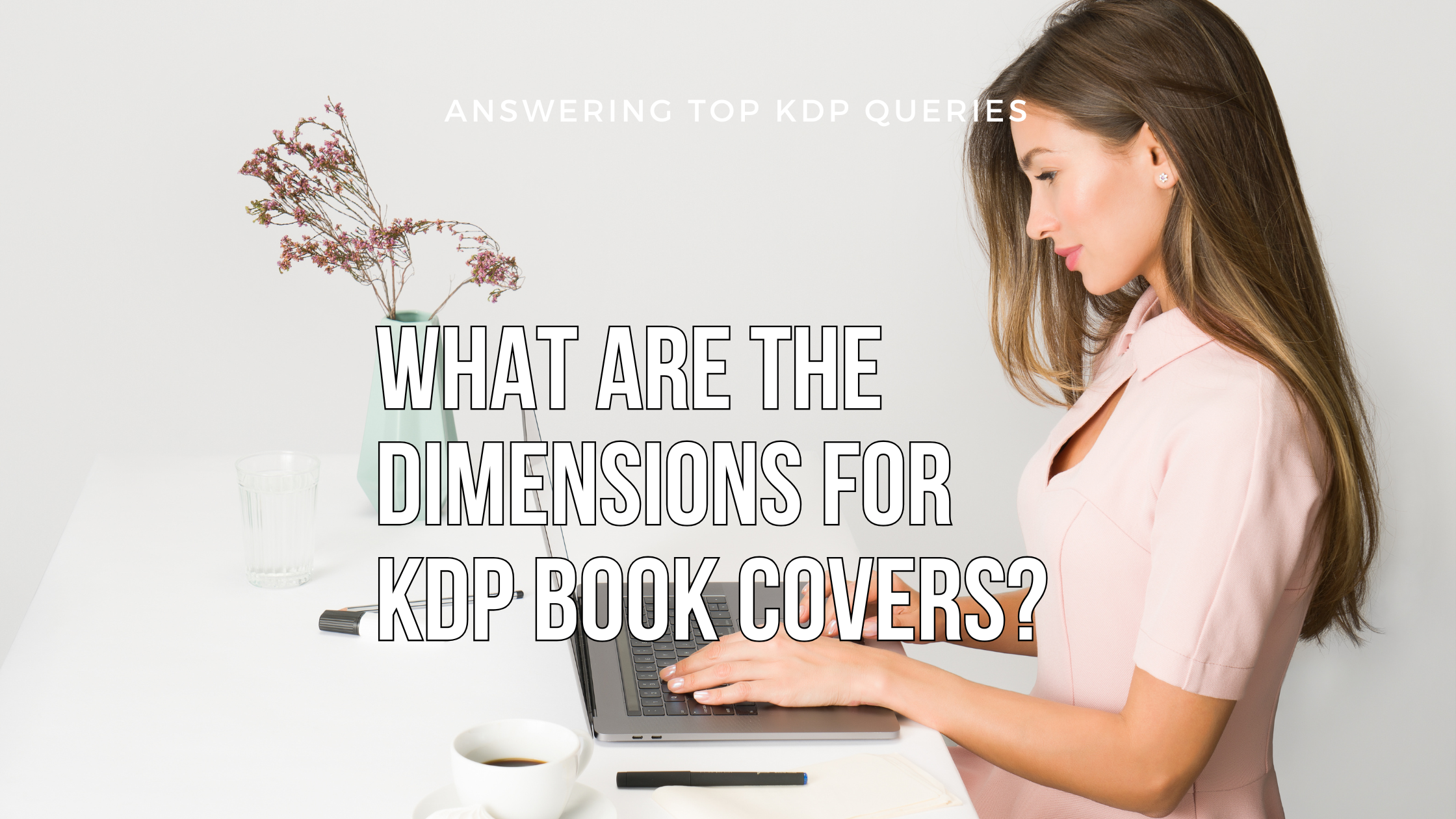 What are the Dimensions for KDP Book Covers?